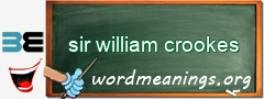 WordMeaning blackboard for sir william crookes